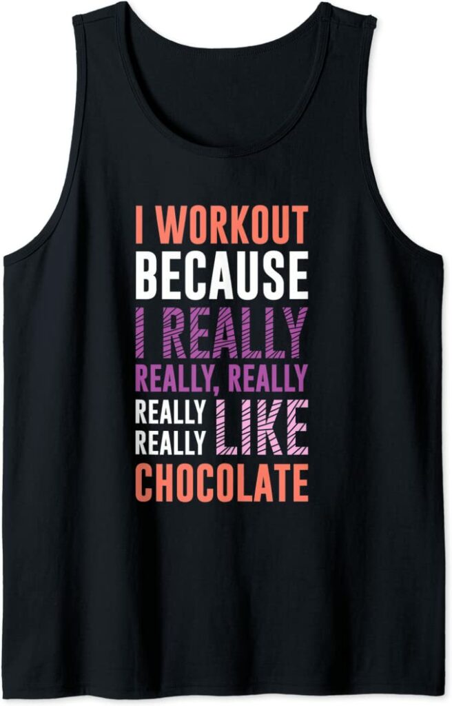 T-shirt from Amazon that says I work out because I like chocolate